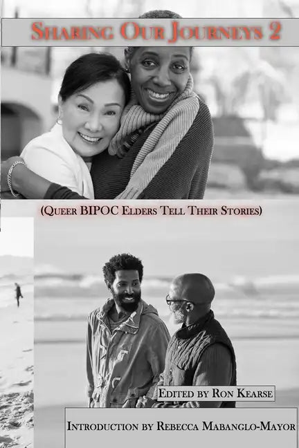 Sharing Our Journeys 2 (Queer BIPOC Elders Tell Their Stories) - Paperback