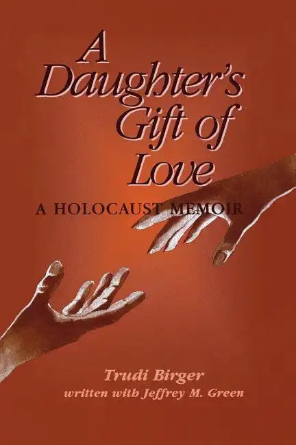 A Daughter's Gift of Love - Paperback