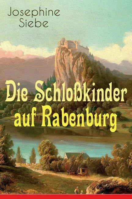 Die Schloßkinder auf Rabenburg: Kinder- und Jugendroman - Paperback