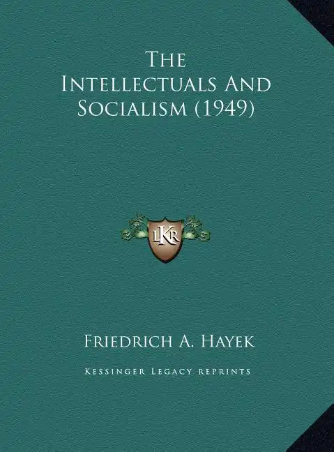The Intellectuals And Socialism (1949) - Hardcover