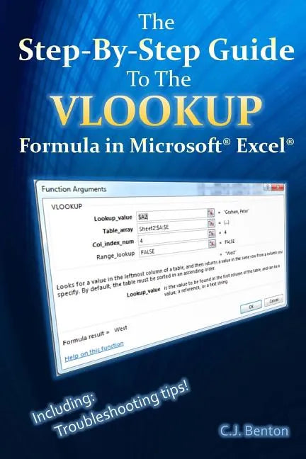 The Step-By-Step Guide To The VLOOKUP formula in Microsoft Excel - Paperback