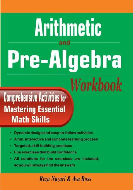 Arithmetic and Pre-Algebra Workbook: Comprehensive Activities for Mastering Essential Math Skills - Paperback