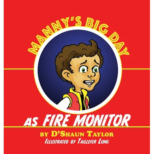Manny's Big Day as Fire Monitor - Hardcover