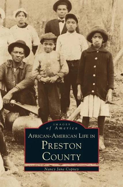 African-American Life in Preston County - Hardcover