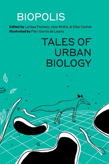 Biopolis: Tales of Urban Biology - Paperback
