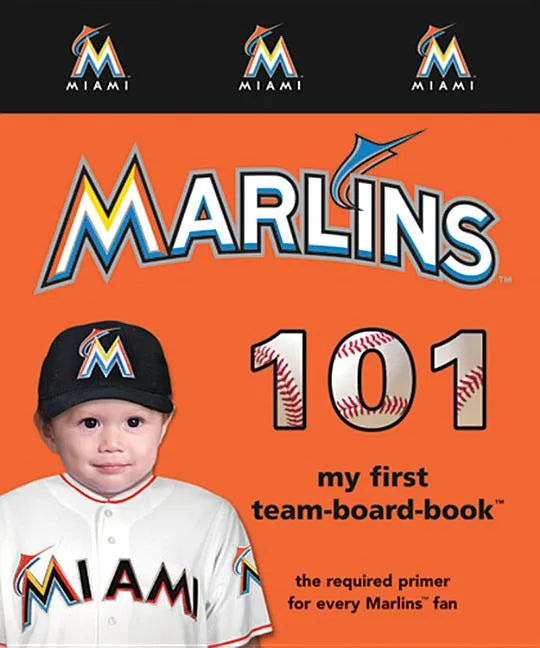 Miami Marlins 101-Board - Board Book