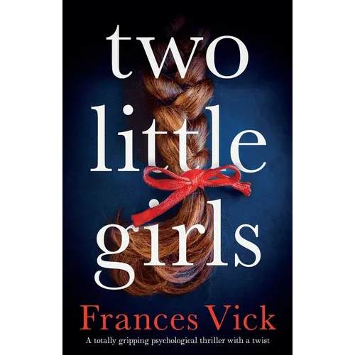 Two Little Girls: A totally gripping psychological thriller with a twist - Paperback