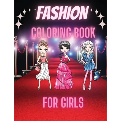 Fashion Coloring Book For Girls: Cute Design and Wonderful Dresses coloring pages with Beauty Fashion Style for Kids and Teens. - Paperback
