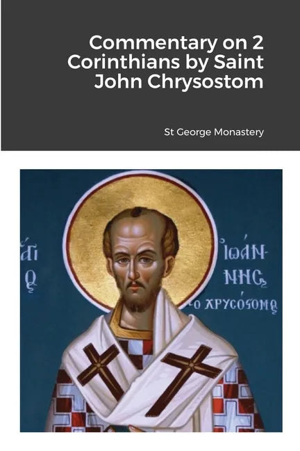 Commentary on 2 Corinthians by Saint John Chrysostom - Paperback