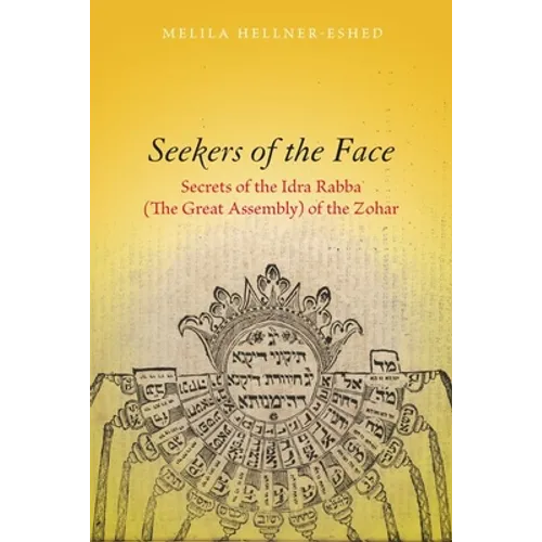 Seekers of the Face: Secrets of the Idra Rabba (the Great Assembly) of the Zohar - Hardcover