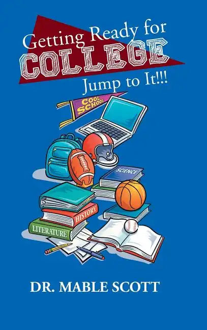 Getting Ready for College: Jump to It!!! - Hardcover