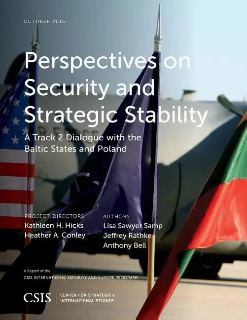 Perspectives on Security and Strategic Stability: A Track 2 Dialogue with the Baltic States and Poland - Paperback