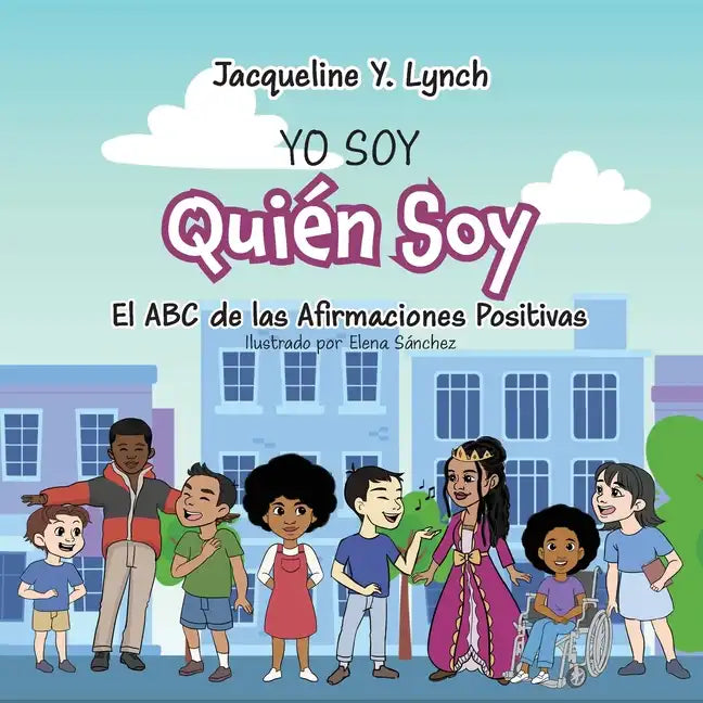 Yo Soy Quién Soy: El ABC de las Afirmaciones Positivas - Paperback