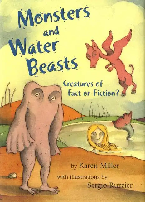 Monsters and Water Beasts: Creatures of Fact or Fiction? - Paperback