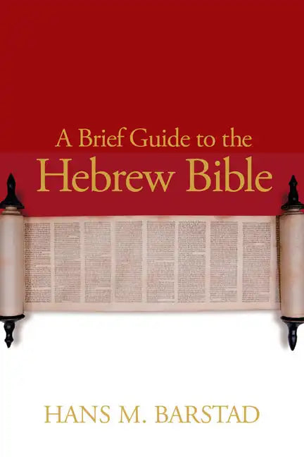 A Brief Guide to the Hebrew Bible - Paperback