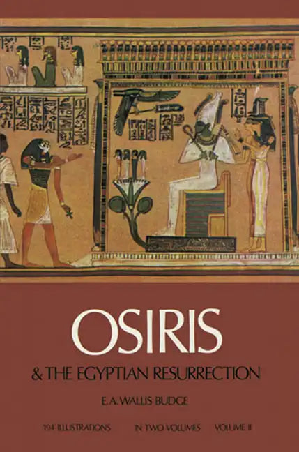 Osiris and the Egyptian Resurrection, Vol. 2: Volume 2 - Paperback