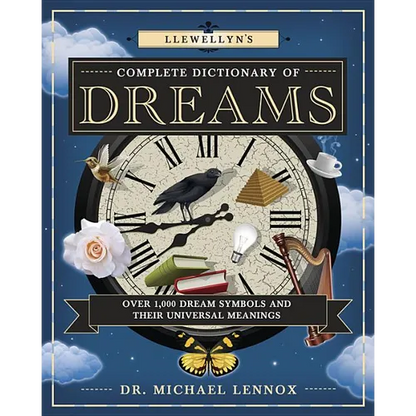 Llewellyn's Complete Dictionary of Dreams: Over 1,000 Dream Symbols and Their Universal Meanings - Paperback