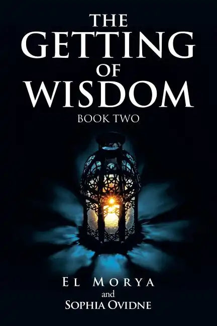 The Getting of Wisdom: Book Two - Paperback