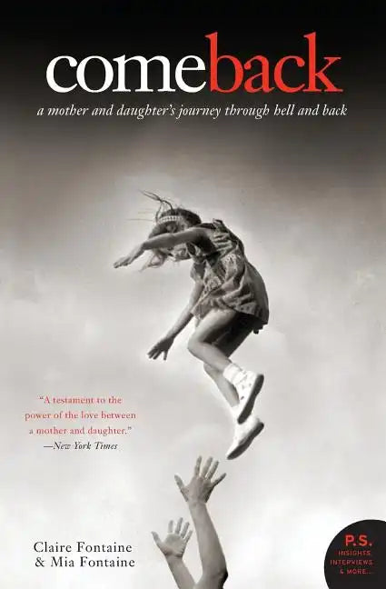 Come Back: A Mother and Daughter's Journey Through Hell and Back - Paperback