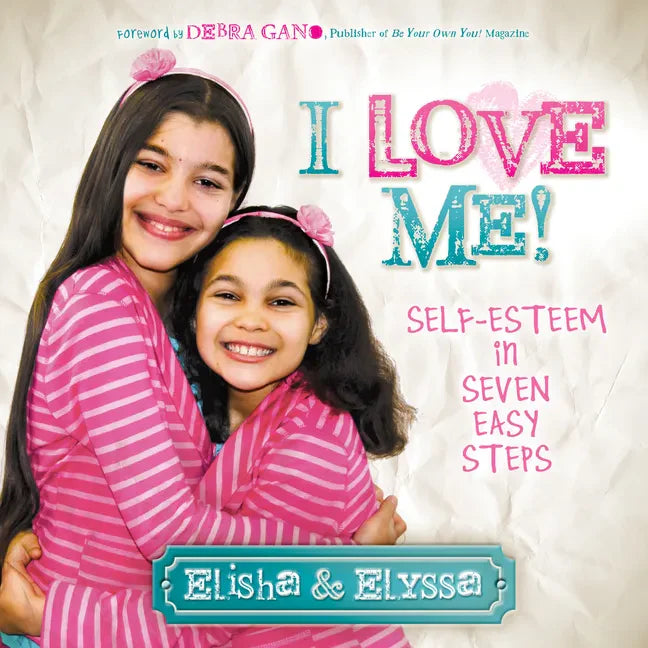 I Love Me: Self-Esteem in Seven Easy Steps - Paperback