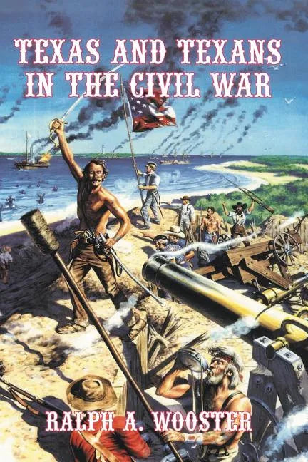 Texas and Texans in the Civil War - Paperback