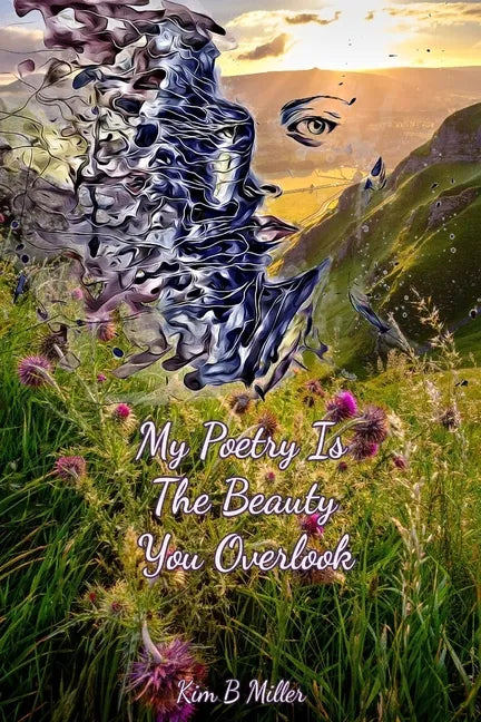 My Poetry Is The Beauty You Overlook - Paperback