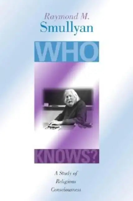 Who Knows?: A Study of Religious Consciousness - Paperback
