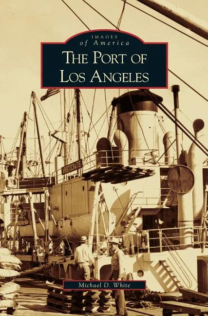 Port of Los Angeles - Hardcover