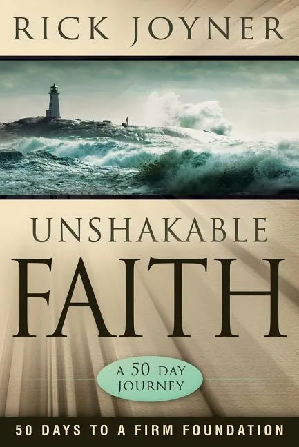 Unshakable Faith: 50 Days to a Firm Foundation - Paperback
