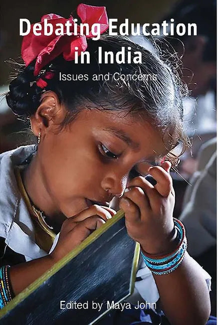 Debating Education in India: Issues and Concerns - Hardcover