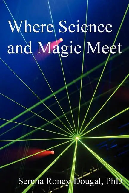 Where Science and Magic Meet - Paperback