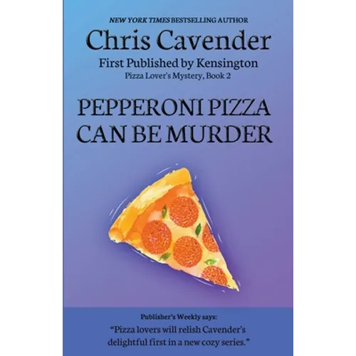 Pepperoni Pizza Can Be Murder - Paperback