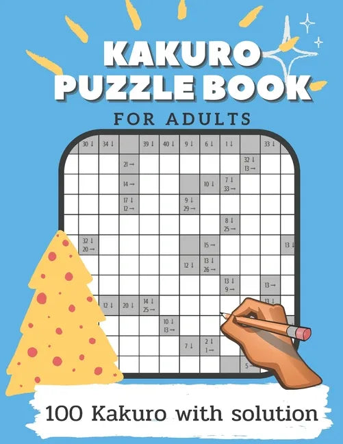 Kakuro Puzzle Book For Adults: Puzzle Game Book For Adults Include solutions - Paperback