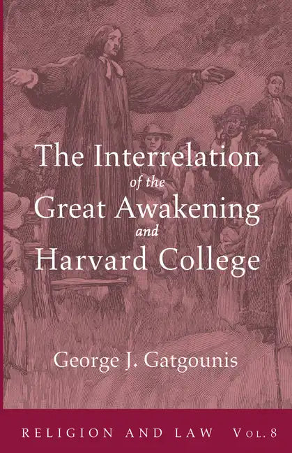 The Interrelation of the Great Awakening and Harvard College - Paperback