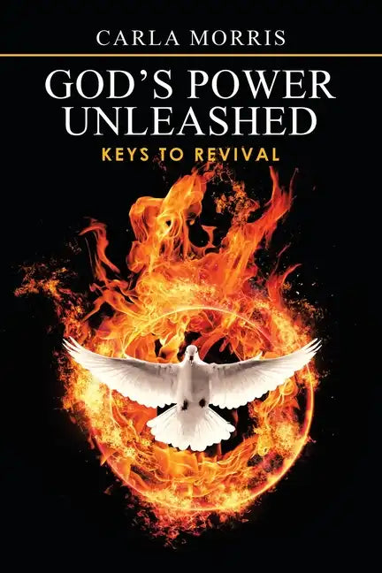 God's Power Unleashed: Keys to Revival - Paperback