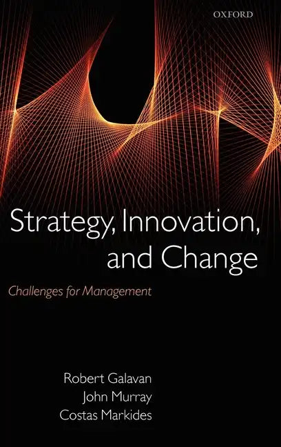 Strategy, Innovation, and Change: Challenges for Management - Hardcover