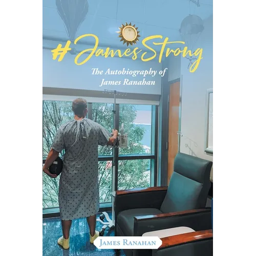 #JamesStrong: The Autobiography of James Ranahan - Paperback