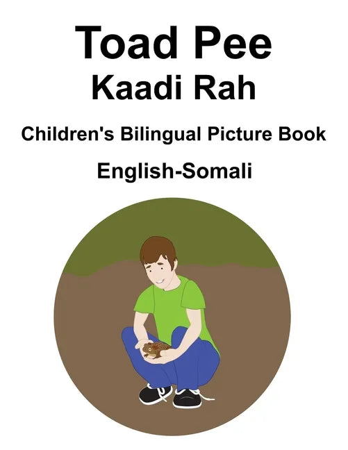 English-Somali Toad Pee/Kaadi Rah Children's Bilingual Picture Book - Paperback
