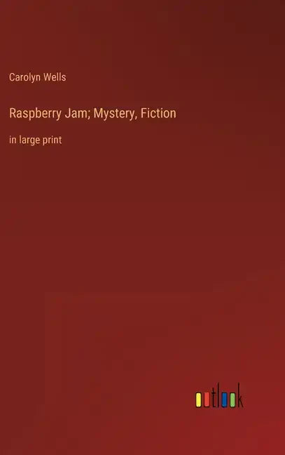 Raspberry Jam; Mystery, Fiction: in large print - Hardcover