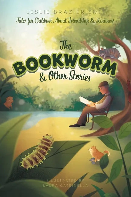 The Bookworm and Other Stories: Tales for Children About Friendship and Kindness - Paperback