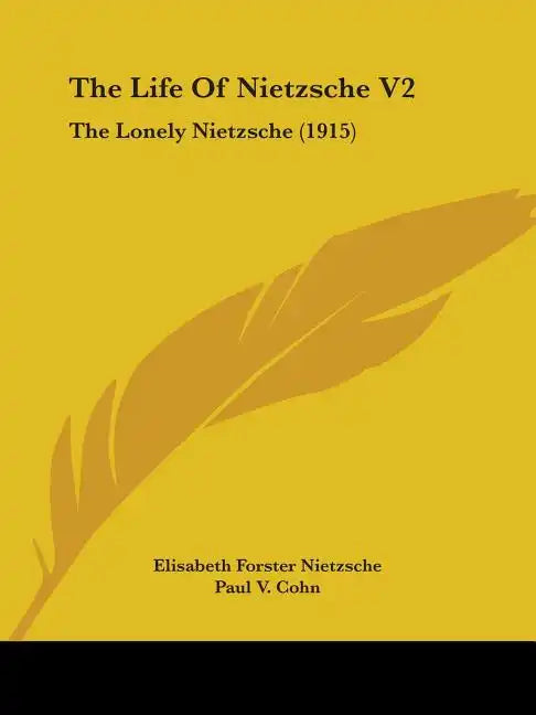 The Life of Nietzsche V2: The Lonely Nietzsche (1915) - Paperback