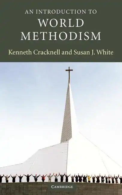 An Introduction to World Methodism - Hardcover