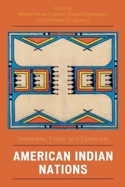 American Indian Nations: Yesterday, Today, and Tomorrow - Paperback