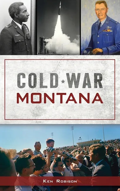 Cold War Montana - Hardcover