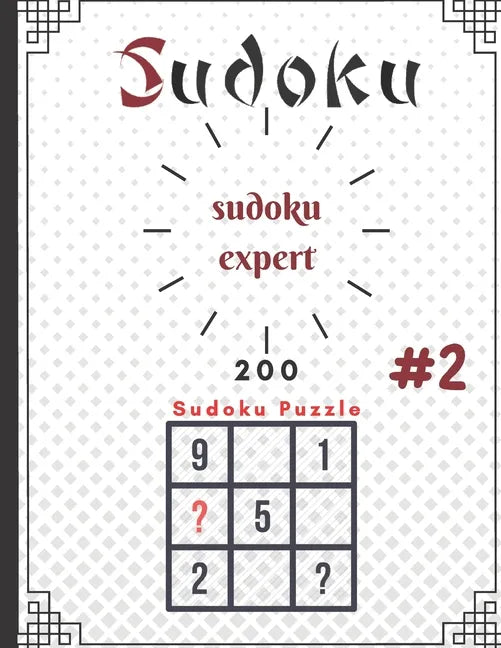 sudoku expert 200 sudoku puzzle #: sudoku expert 200 sudoku puzzle #1: paperback,100pages, 8.5 x 11 in - Paperback