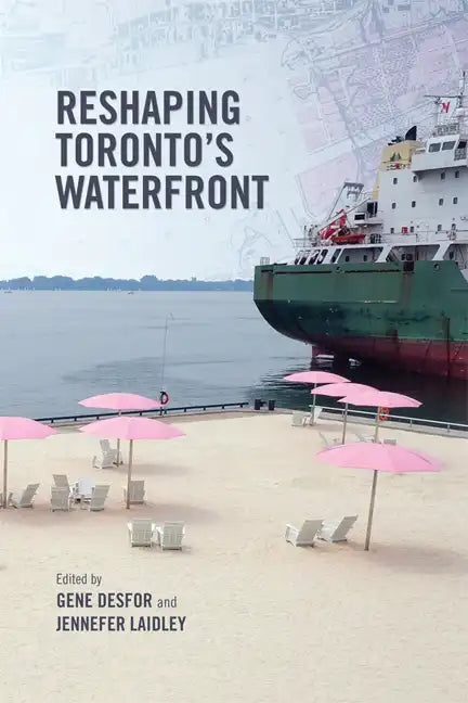 Reshaping Toronto's Waterfront - Paperback