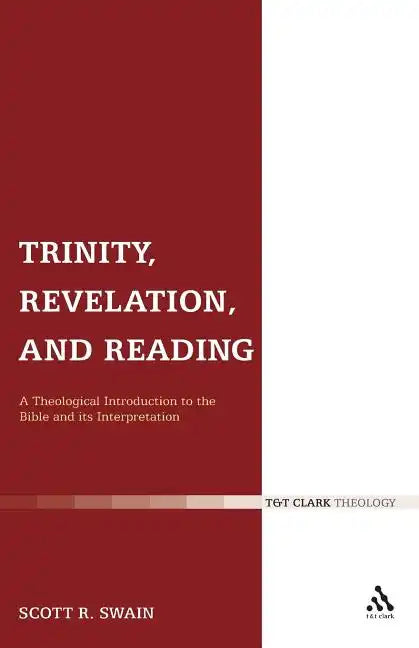 Trinity, Revelation, and Reading: A Theological Introduction to the Bible and Its Interpretation - Paperback