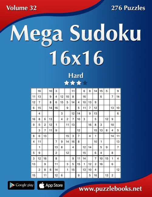 Mega Sudoku 16x16 - Hard - Volume 32 - 276 Puzzles - Paperback