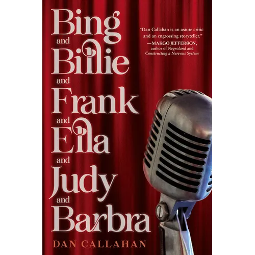 Bing and Billie and Frank and Ella and Judy and Barbra - Hardcover