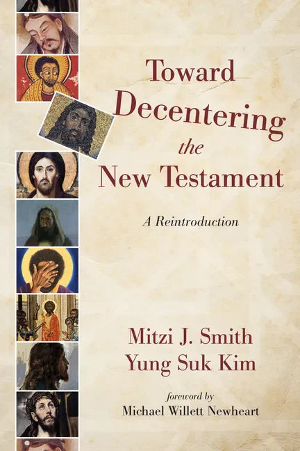 Toward Decentering the New Testament: A Reintroduction - Hardcover